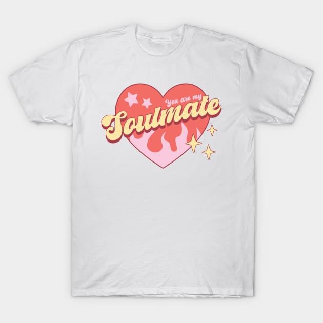 You are my Soulmate T-Shirt by Kahlenbecke